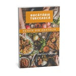 Bucataria Turceasca: Retete din Anatolia